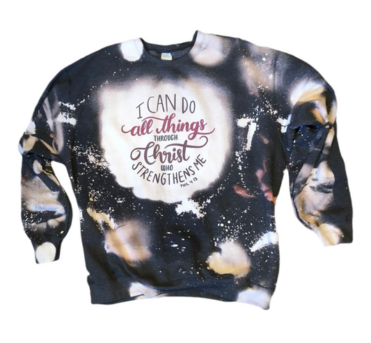 I Can Do All Things Through Christ bleached Crewneck Sweatshirt