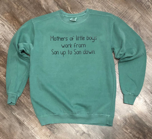 Mother of little boys work from son up to son down comfort colors crewneck sweatshirt 