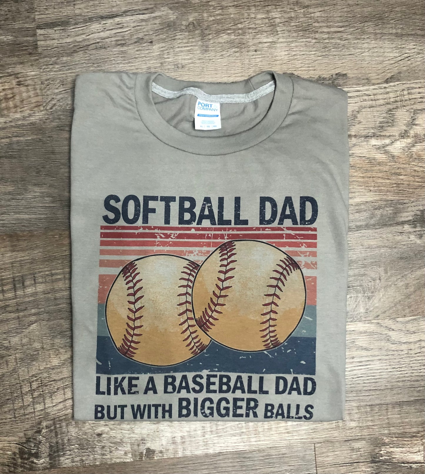 Softball Dad Funny Tee, Softball Dad Like a Baseball Dad but with bigger Balls