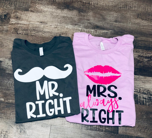 Mr. Right or Mrs. Always Right Honeymoon Tees