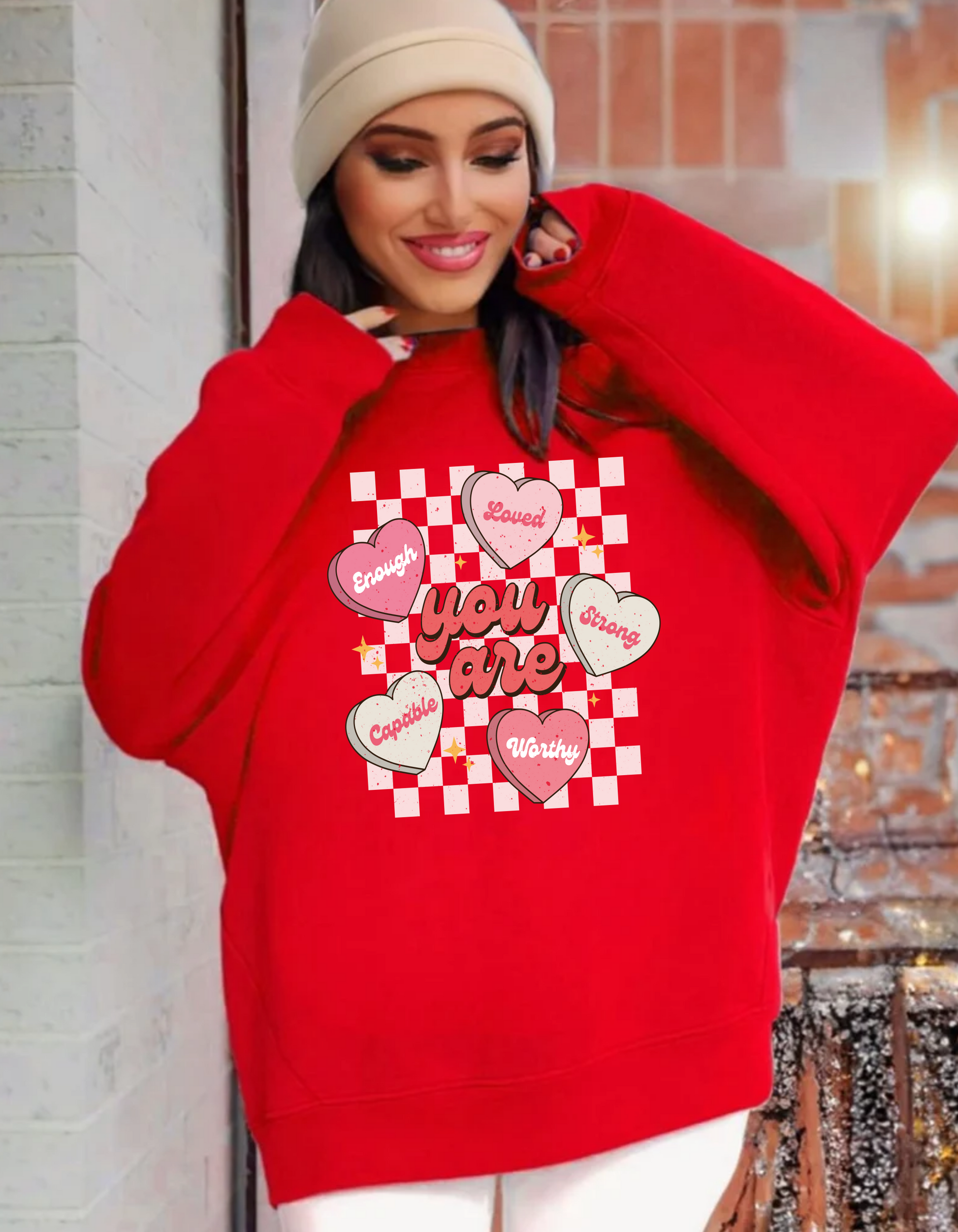 Valentine Candy Heart Sweatshirt, You are loved, enough, capable, strong and worthy.