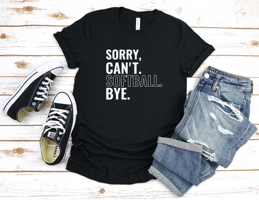 sorry, can softball bye graphic tee