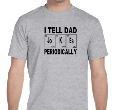 I Tell Dad Jokes Periodically Shirt,  Funny Dad Gift, Father's Day - Liv's Boutique