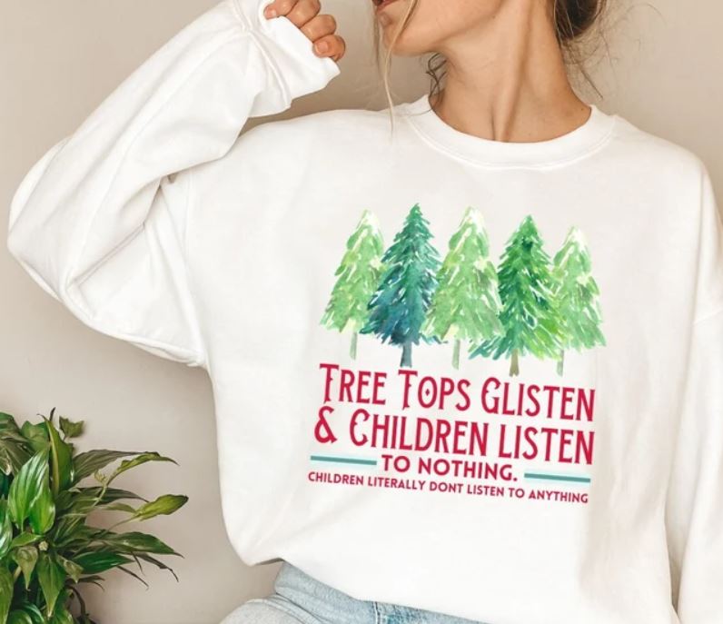 Tree Tops Glisten and Children Listen to Nothing Unisex Crewneck Sweatshirt