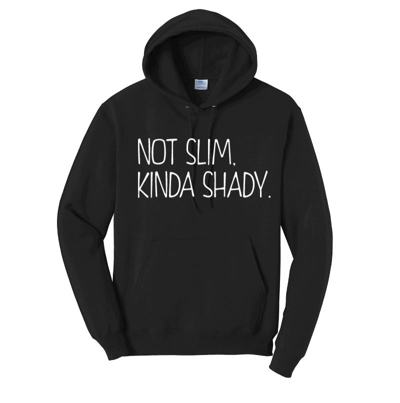 Not Slim Kinda Shady ~ Hooded Sweatshirt - Liv's Boutique