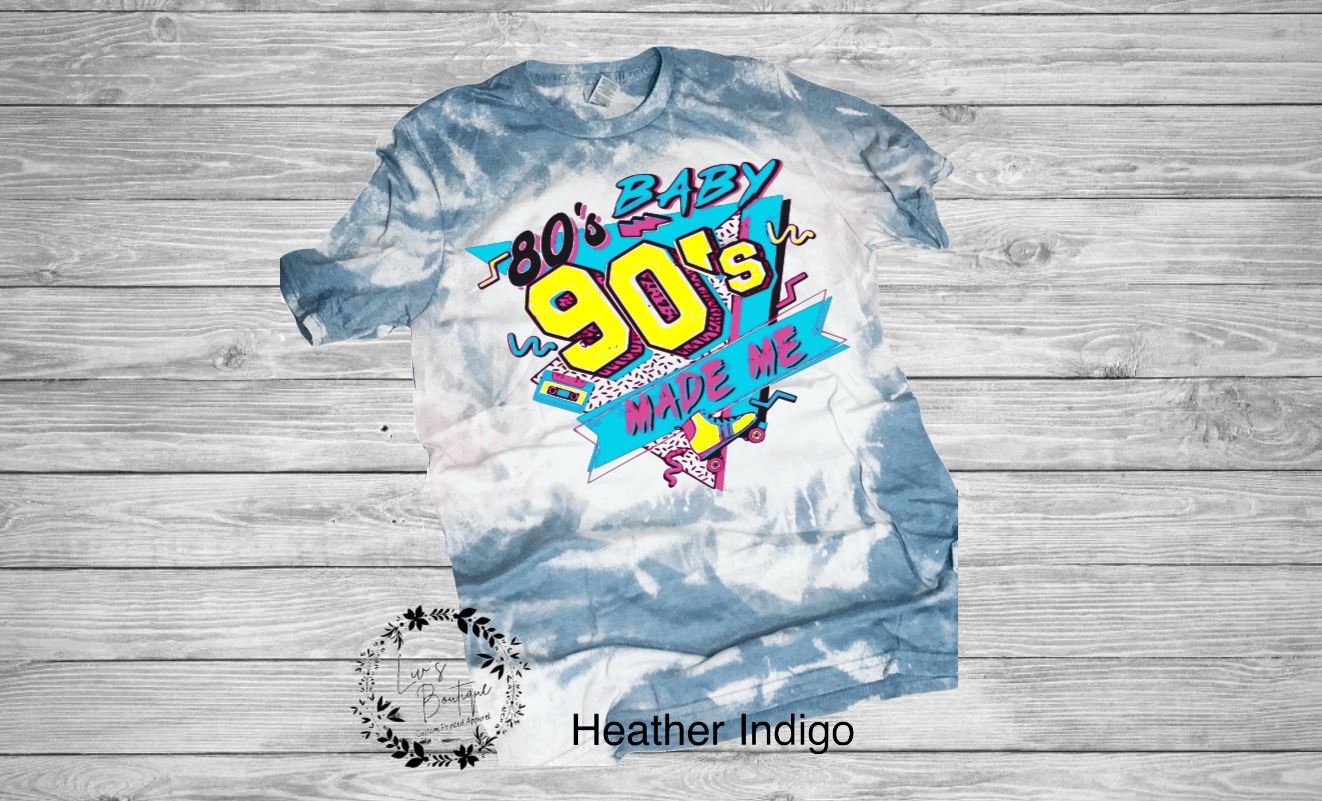 80s Baby 90s Made Me - Liv's Boutique