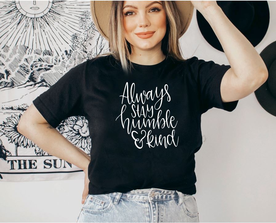 Always Stay Humble and Kind Graphic Tee- Liv's Boutique