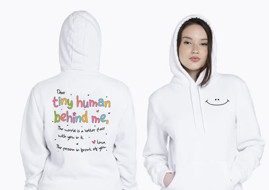 Dear Tiny Human behind me hoodie