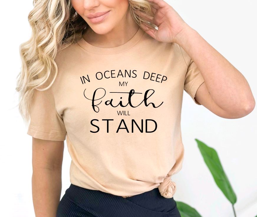 in oceans deep my faith will stand tee