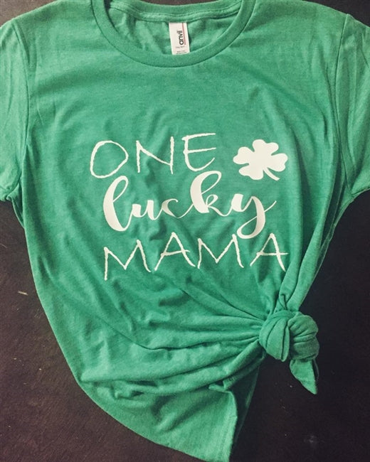 One Lucky Mama ~ Mom Shirt ~ Momma Tee - Liv's Boutique