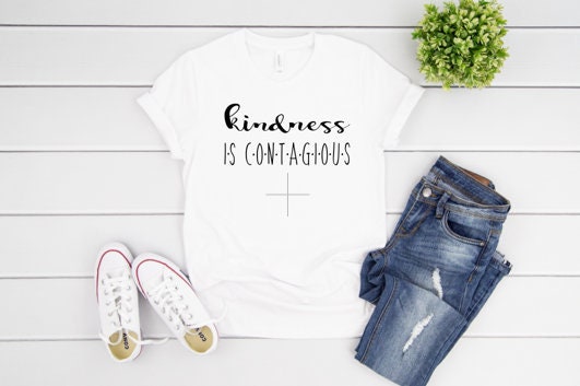 Kindness Shirt, Kindness is Contagious Shirt, Be Kind Shirt, Inspirational Shirt, Teacher Shirt