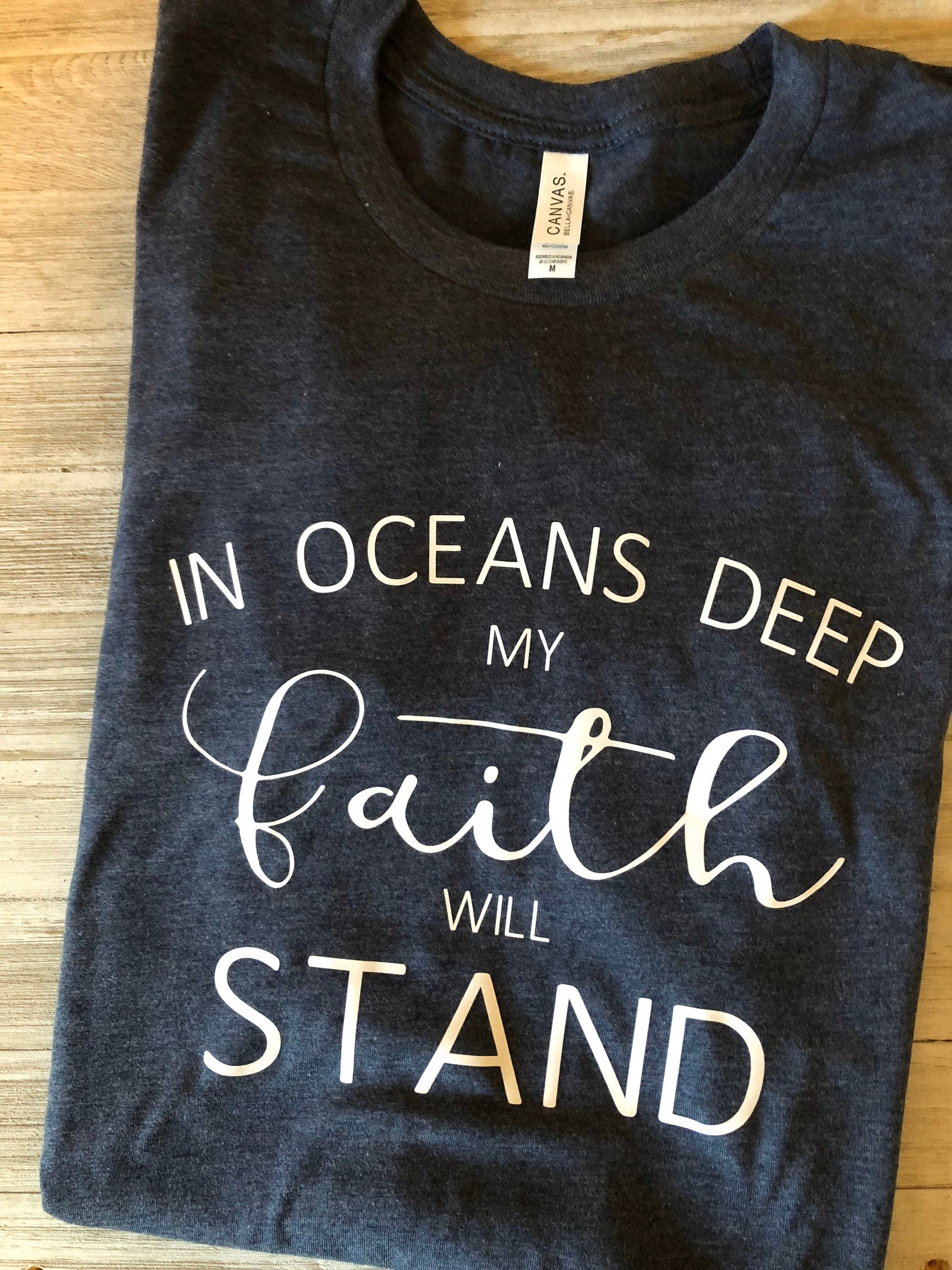 In Oceans Deep My Faith Will Stand, Inspirational Quotes, Bible Verse Shirts, Christian Clothing, Christian Shirts For Women, Faith Shirt - Liv's Boutique