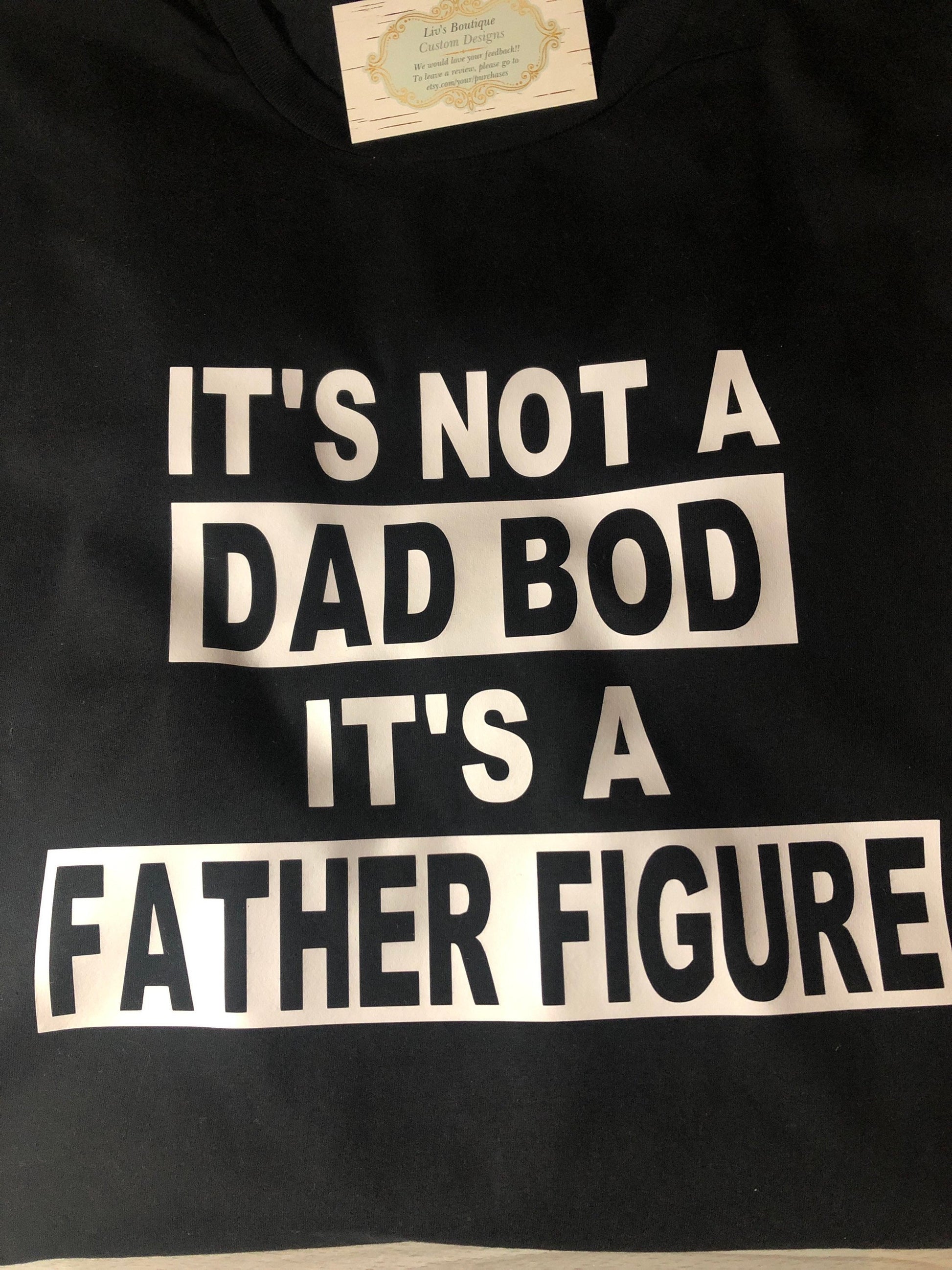 It's not a Dad Bod It's a Father Figure - Liv's Boutique