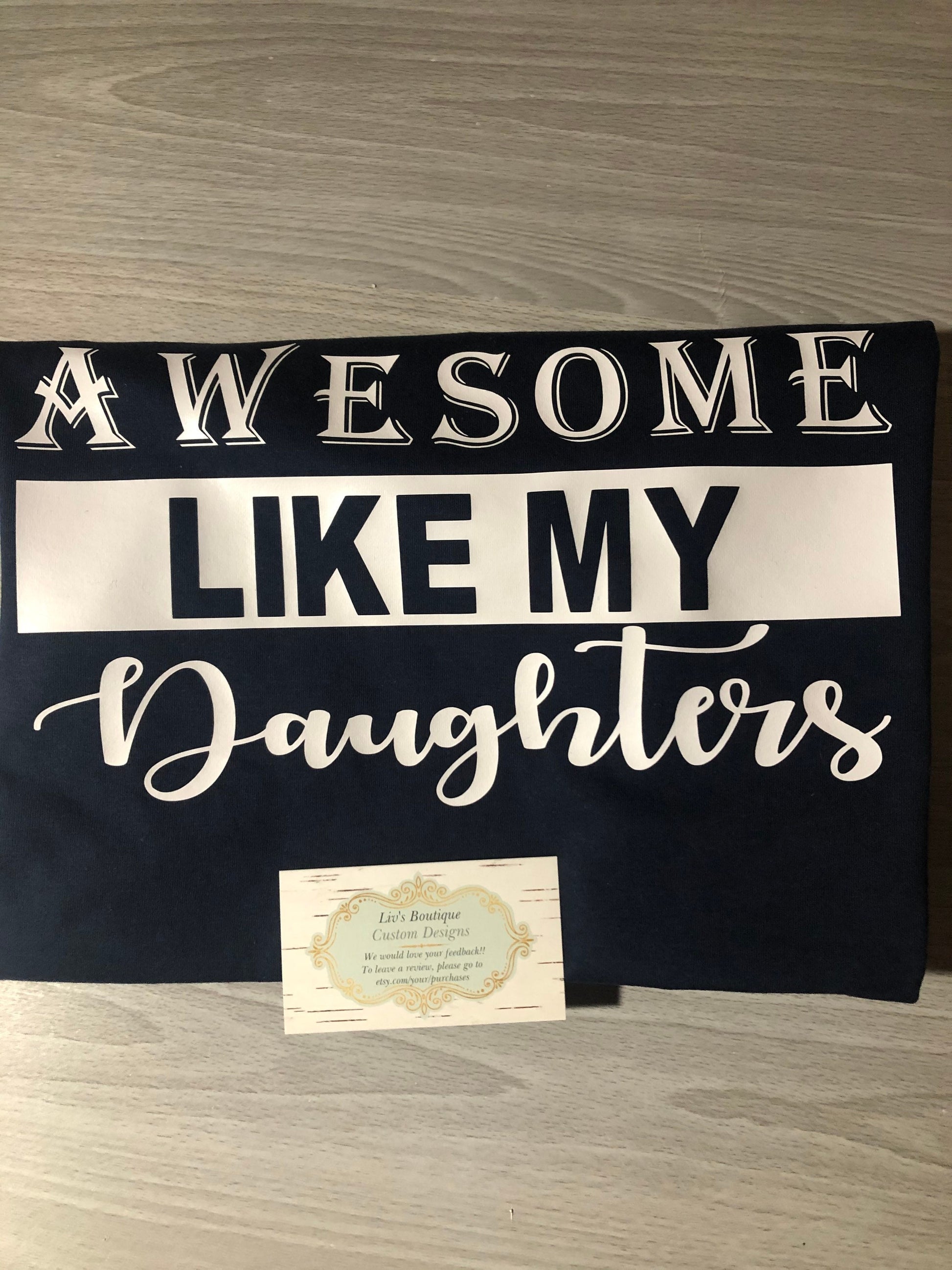 Awesome like my Daughter(s) ~ Customizable - Liv's Boutique