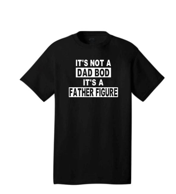 It's not a Dad Bod It's a Father Figure - Liv's Boutique