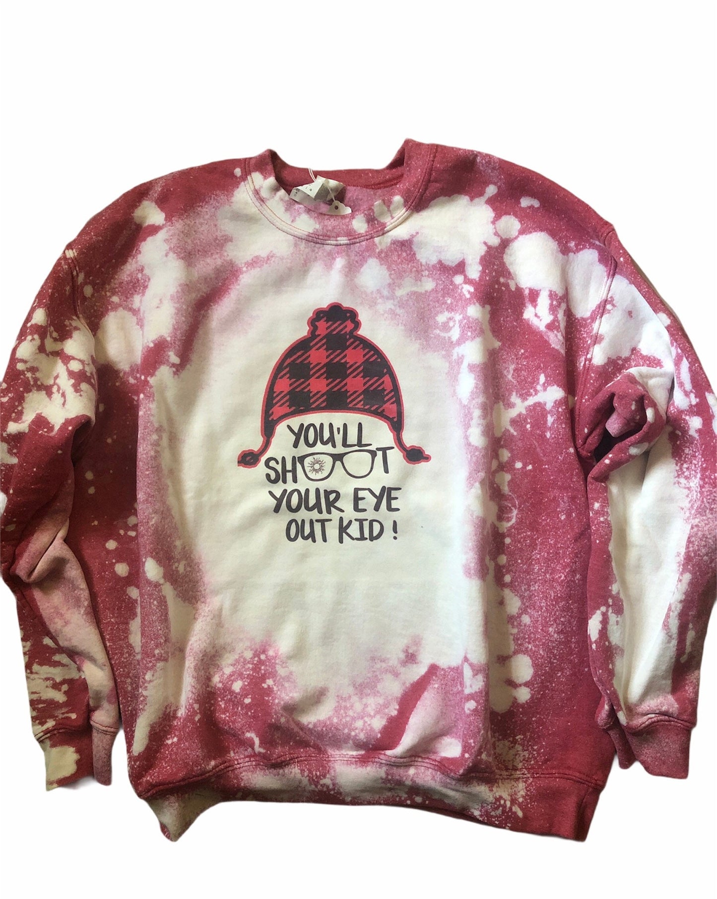 Christmas Story You'll Shoot Your Eye Out Kid ~ Bleached Sweatshirt