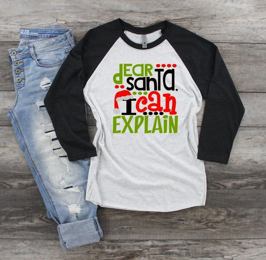 Dear Santa, I can Explain 3/4 Sleeve Unisex Raglan