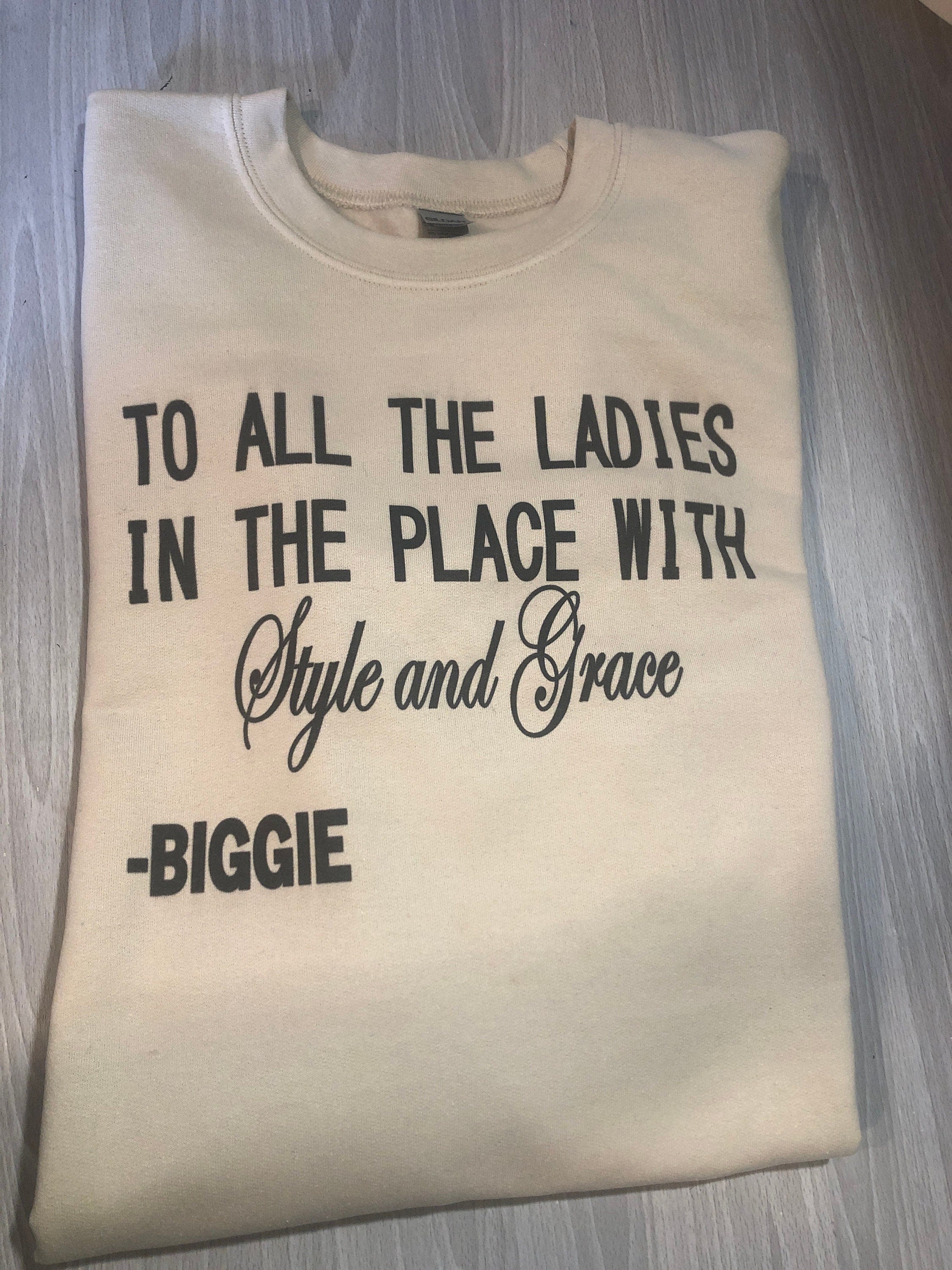 To all the ladies in the place with style and grace online sweatshir