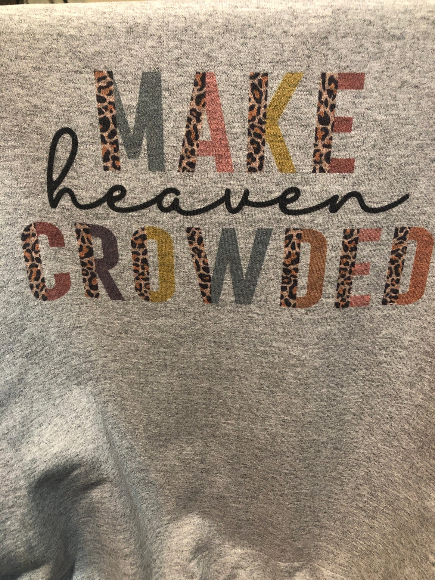 Make Heaven Crowded Unisex Sweatshirt - Liv's Boutique