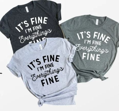 It's fine I'm fine everything is fine - Liv's Boutique