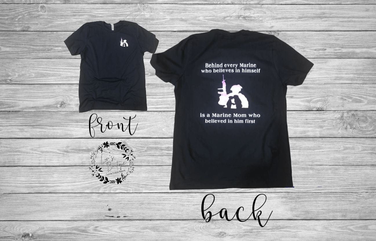 Marine Mom Shirt, Proud Marine Mom, Military Shirt, Marine Parents, Deployment Shirts, Love My Marine Shirt, Behind Every Marine is a mom - Liv's Boutique