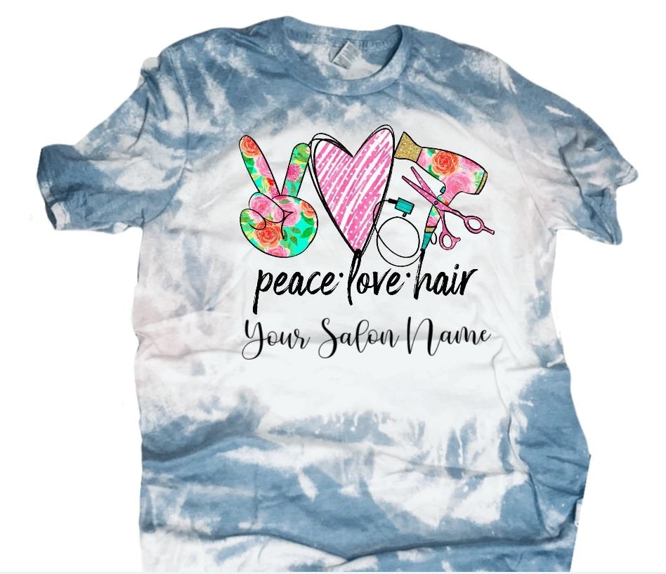 Peace Love Hairstylist Bleached Tee ~ Custom