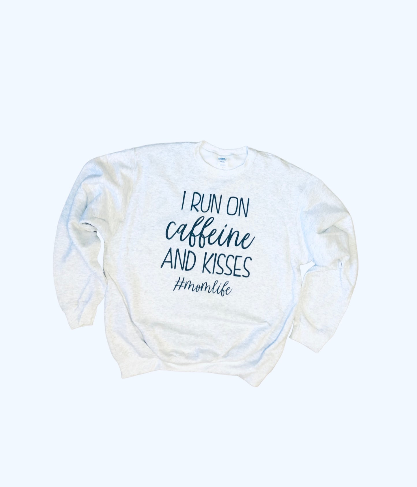 I Run on Caffeine and Kisses #momlife Unisex Crewneck Sweatshirt