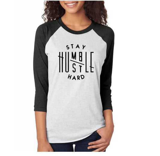 Stay Humble Hustle Hard 3/4 Sleeve Raglan - Liv's Boutique